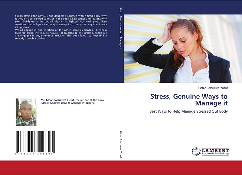 Stress, Genuine Ways to Manage it: Best Ways to Help Manage Stressed Out Body