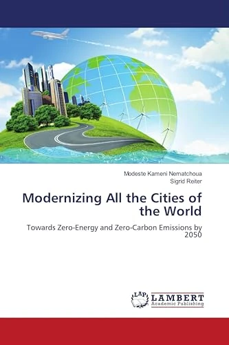 Modernizing All the Cities of the World: Towards Zero-Energy and Zero-Carbon Emissions by 2050