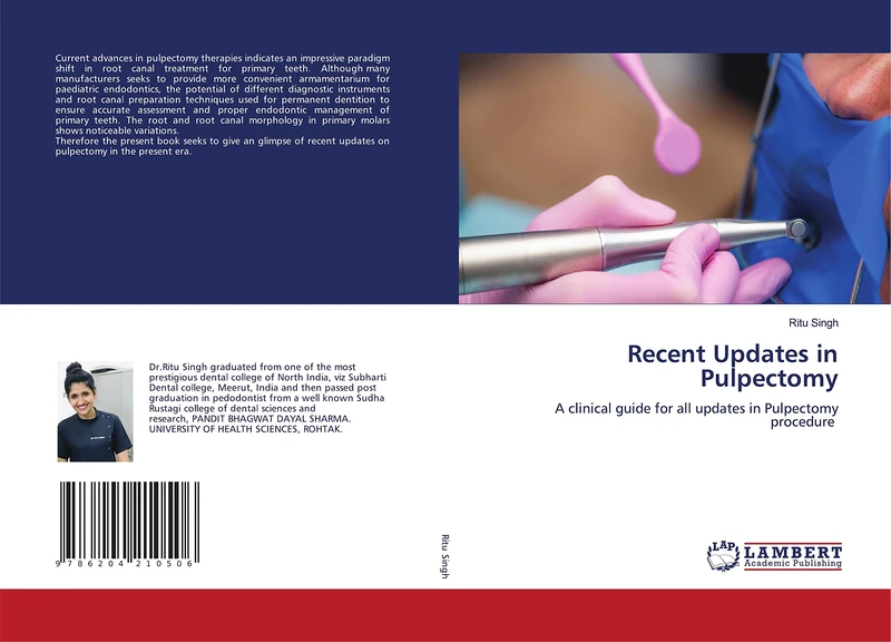 Recent Updates in Pulpectomy: A clinical guide for all updates in Pulpectomy procedure