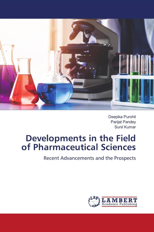 Developments in the Field of Pharmaceutical Sciences: Recent Advancements and the Prospects