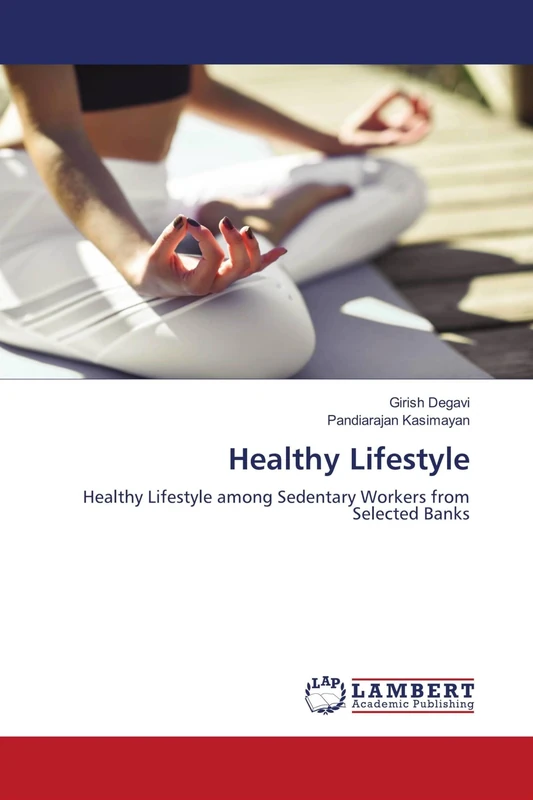 Healthy Lifestyle: Healthy Lifestyle among Sedentary Workers from Selected Banks
