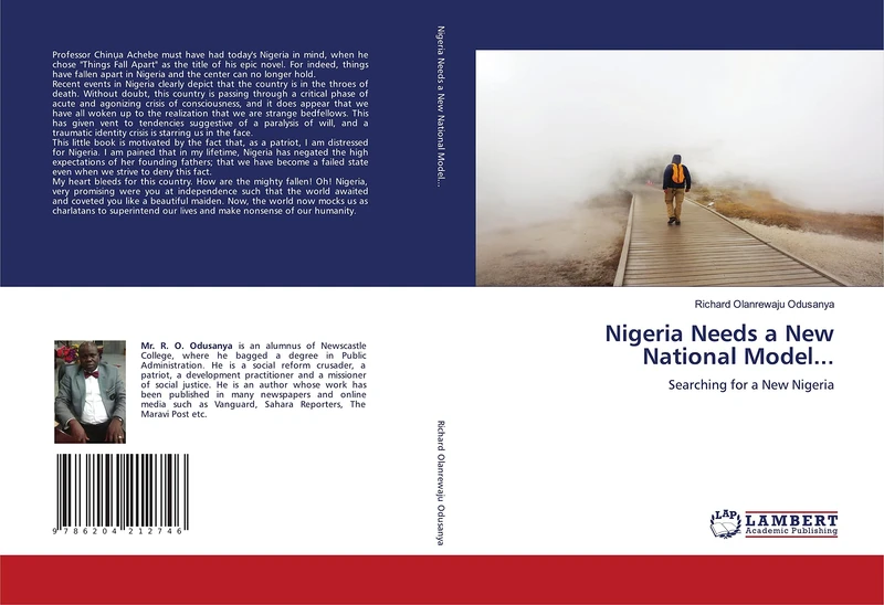 Nigeria Needs a New National Model...: Searching for a New Nigeria