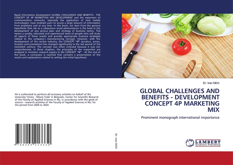 GLOBAL CHALLENGES AND BENEFITS - DEVELOPMENT CONCEPT 4P MARKETING MIX: Prominent monograph international importance