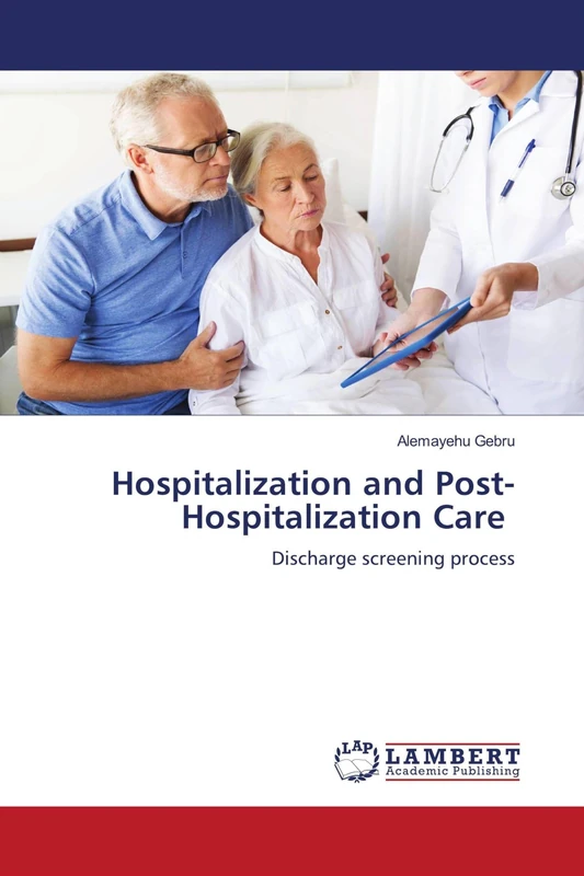 Hospitalization and Post-Hospitalization Care: Discharge screening process