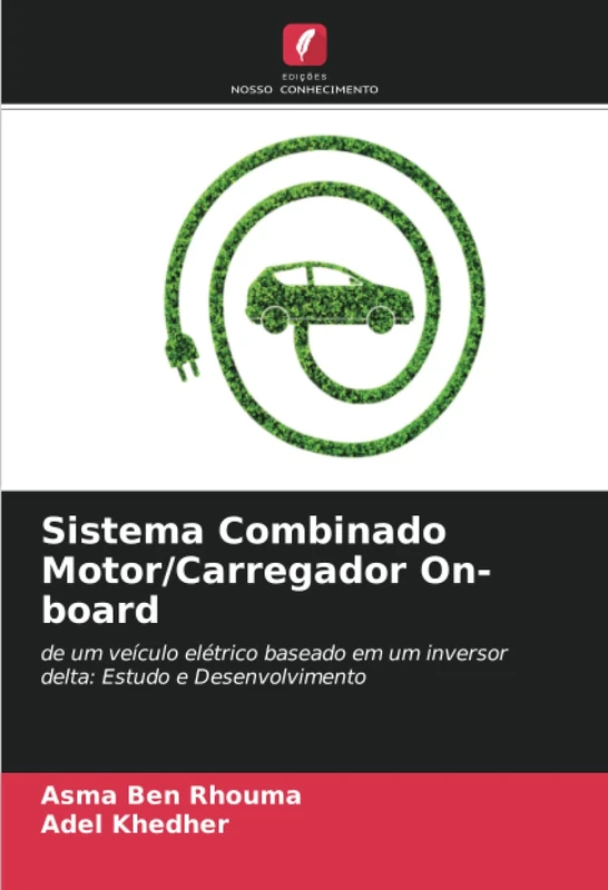 Sistema Combinado Motor/Carregador On-board: de um veículo elétrico baseado em um inversor delta: Estudo e Desenvolvimento