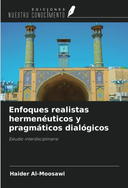 Enfoques realistas hermenéuticos y pragmáticos dialógicos: Estudio interdisciplinario