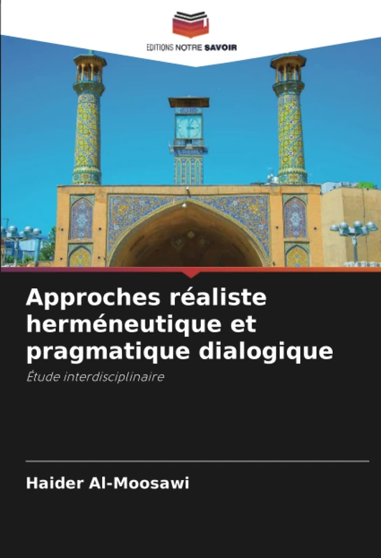 Approches réaliste herméneutique et pragmatique dialogique: Étude interdisciplinaire
