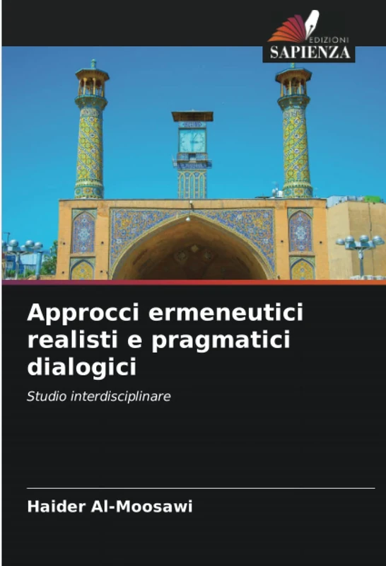 Approcci ermeneutici realisti e pragmatici dialogici: Studio interdisciplinare