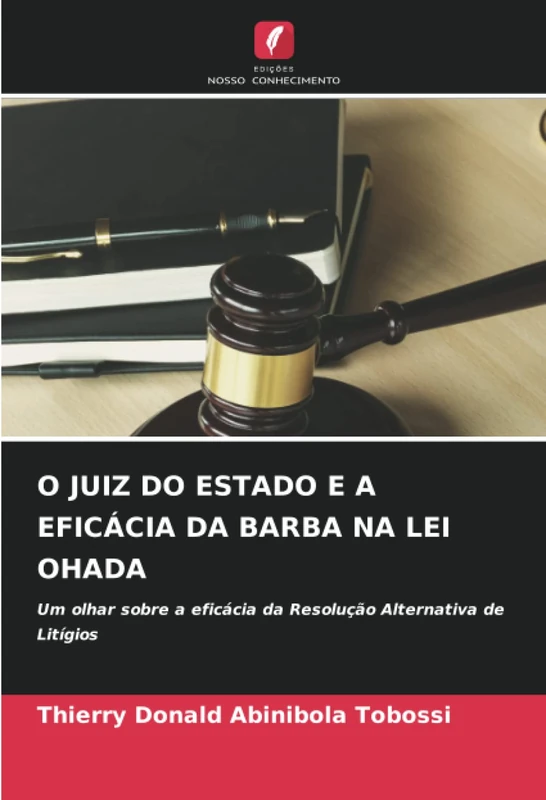 O JUIZ DO ESTADO E A EFICÁCIA DA BARBA NA LEI OHADA: Um olhar sobre a eficácia da Resolução Alternativa de Litígios - Image 1
