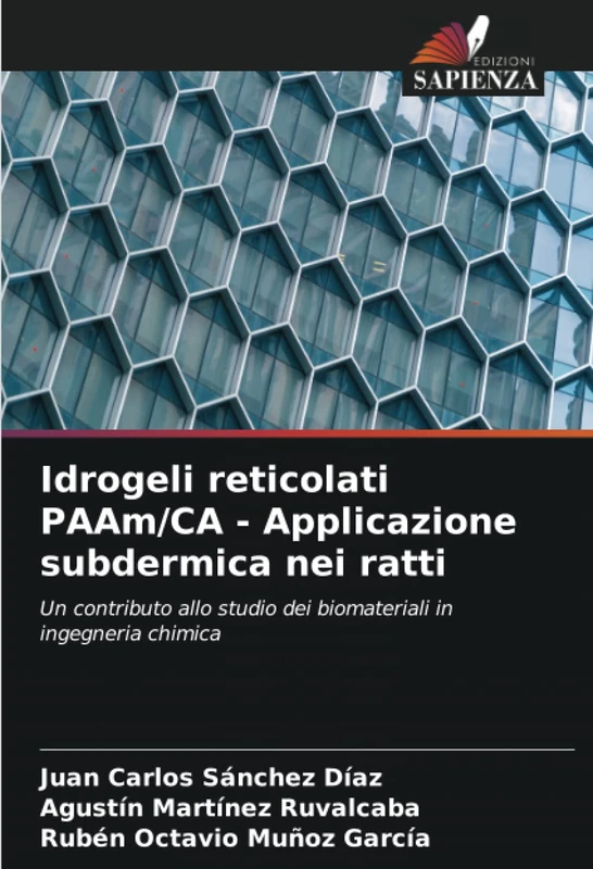 Idrogeli reticolati PAAm/CA - Applicazione subdermica nei ratti: Un contributo allo studio dei biomateriali in ingegneria chimica