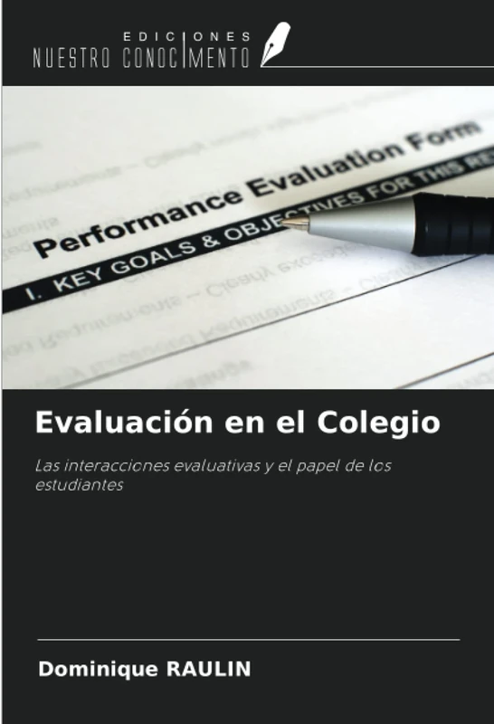 Evaluación en el Colegio: Las interacciones evaluativas y el papel de los estudiantes