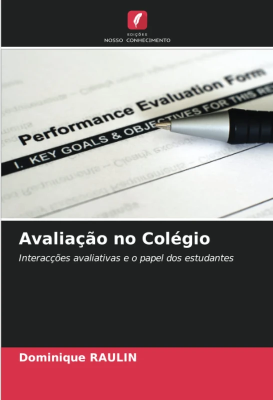 Avaliação no Colégio: Interacções avaliativas e o papel dos estudantes