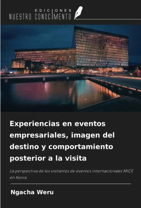 Experiencias en eventos empresariales, imagen del destino y comportamiento posterior a la visita: La perspectiva de los visitantes de eventos internacionales MICE en Kenia - Image 1