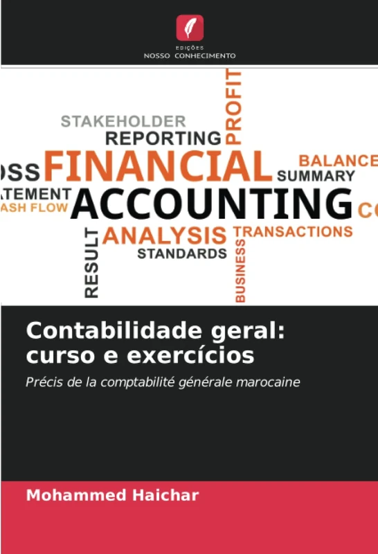 Contabilidade geral: curso e exercícios: Précis de la comptabilité générale marocaine