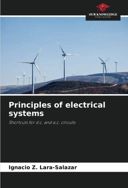 Principles of electrical systems: Shortcuts for d.c. and a.c. circuits
