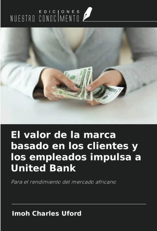 El valor de la marca basado en los clientes y los empleados impulsa a United Bank: Para el rendimiento del mercado africano