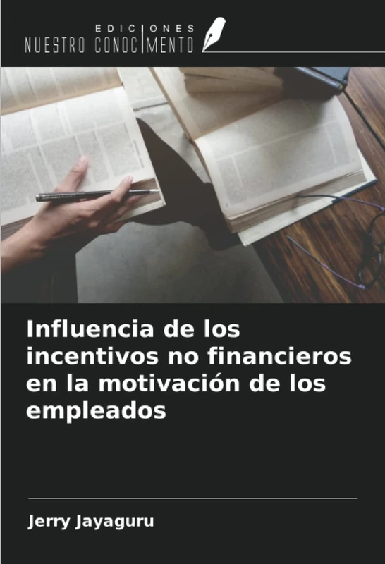 Influencia de los incentivos no financieros en la motivación de los empleados