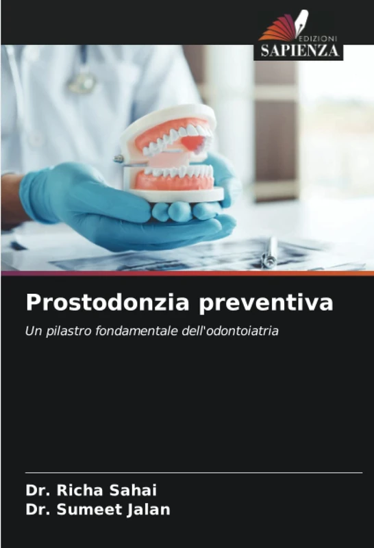 Prostodonzia preventiva: Un pilastro fondamentale dell'odontoiatria