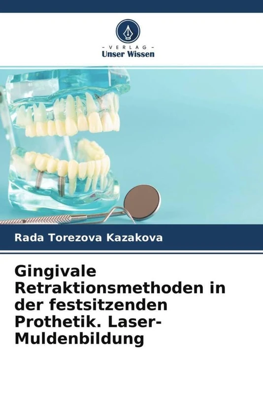Gingivale Retraktionsmethoden in der festsitzenden Prothetik. Laser-Muldenbildung