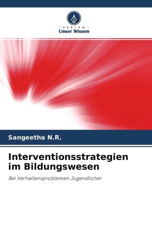Interventionsstrategien im Bildungswesen: Bei Verhaltensproblemen Jugendlicher