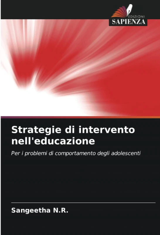 Strategie di intervento nell'educazione: Per i problemi di comportamento degli adolescenti