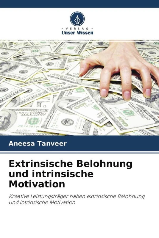 Extrinsische Belohnung und intrinsische Motivation: Kreative Leistungsträger haben extrinsische Belohnung und intrinsische Motivation - Image 1