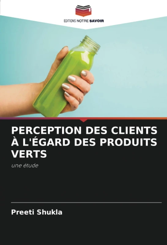 PERCEPTION DES CLIENTS À L'ÉGARD DES PRODUITS VERTS: une étude