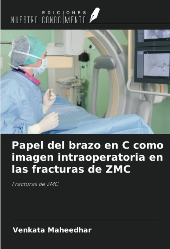 Papel del brazo en C como imagen intraoperatoria en las fracturas de ZMC: Fracturas de ZMC