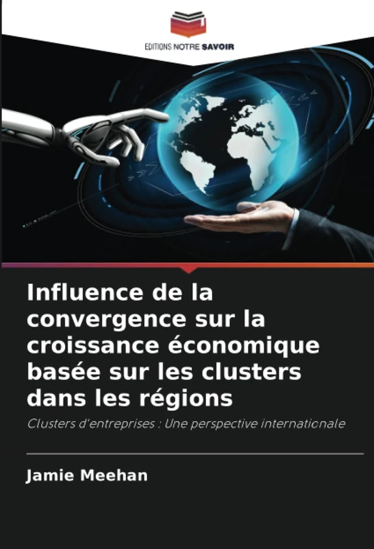 Influence de la convergence sur la croissance économique basée sur les clusters dans les régions: Clusters d'entreprises : Une perspective internationale - Image 1