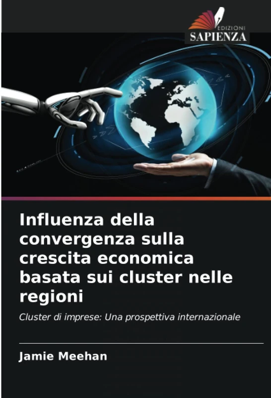 Influenza della convergenza sulla crescita economica basata sui cluster nelle regioni: Cluster di imprese: Una prospettiva internazionale - Image 1
