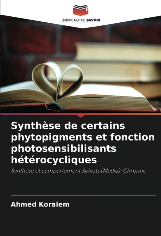 Synthèse de certains phytopigments et fonction photosensibilisants hétérocycliques: Synthèse et comportement Solvato(Media)-Chromic