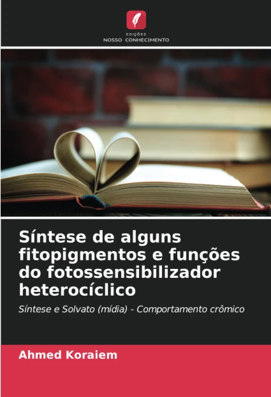 Síntese de alguns fitopigmentos e funções do fotossensibilizador heterocíclico: Síntese e Solvato (mídia) - Comportamento crômico - Image 1