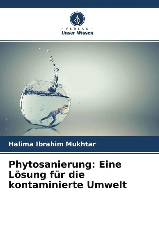 Phytosanierung: Eine Lösung für die kontaminierte Umwelt