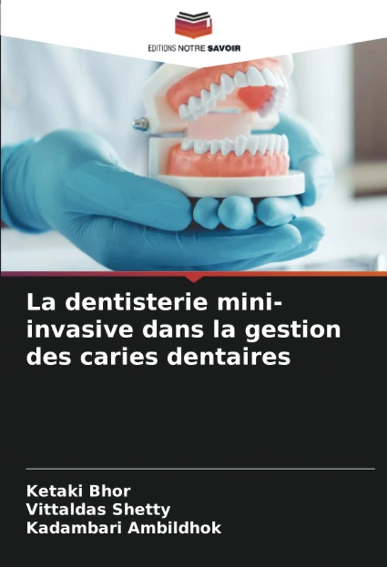 La dentisterie mini-invasive dans la gestion des caries dentaires