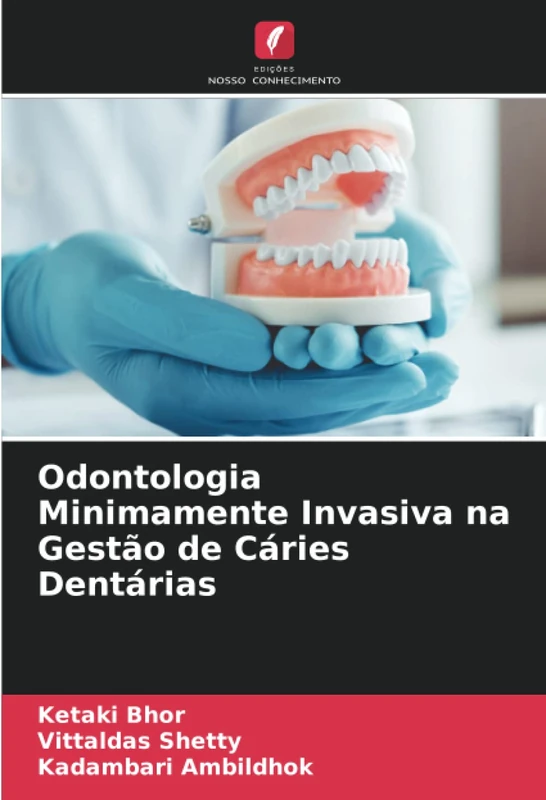 Odontologia Minimamente Invasiva na Gestão de Cáries Dentárias
