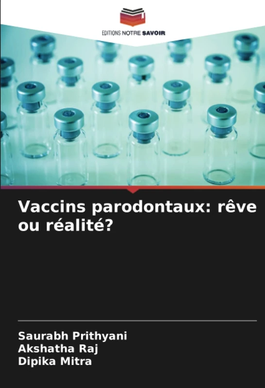 Vaccins parodontaux: rêve ou réalité?