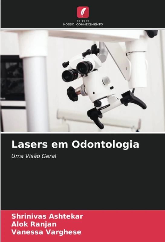 Lasers em Odontologia: Uma Visão Geral