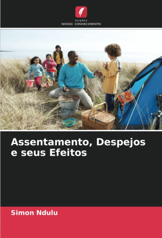 Assentamento, Despejos e seus Efeitos