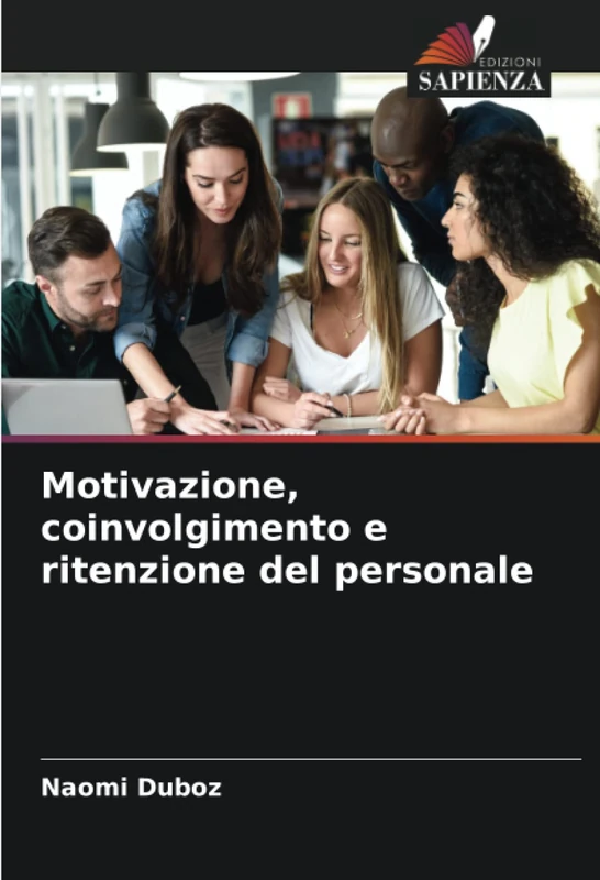 Motivazione, coinvolgimento e ritenzione del personale