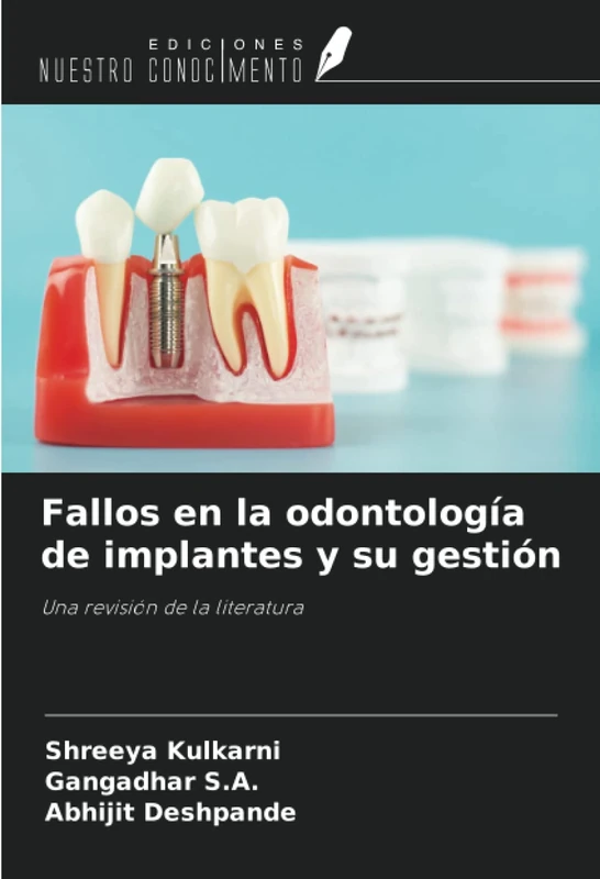Fallos en la odontología de implantes y su gestión: Una revisión de la literatura