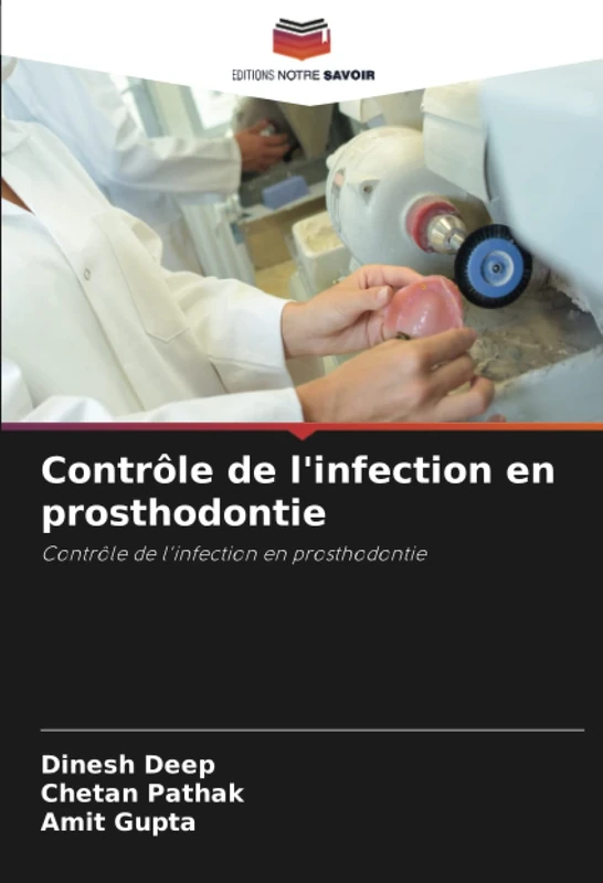 Contrôle de l'infection en prosthodontie: Contrôle de l'infection en prosthodontie