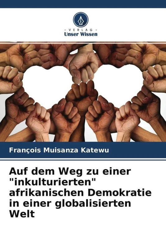 Auf dem Weg zu einer "inkulturierten" afrikanischen Demokratie in einer globalisierten Welt