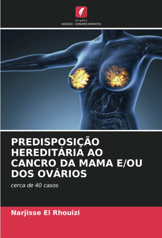 PREDISPOSIÇÃO HEREDITÁRIA AO CANCRO DA MAMA E/OU DOS OVÁRIOS: cerca de 40 casos - Image 1