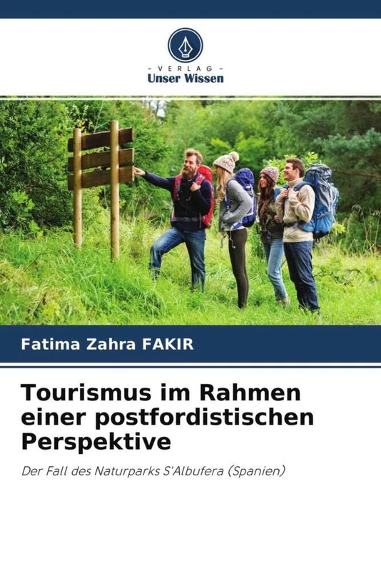 Tourismus im Rahmen einer postfordistischen Perspektive: Der Fall des Naturparks S'Albufera (Spanien)