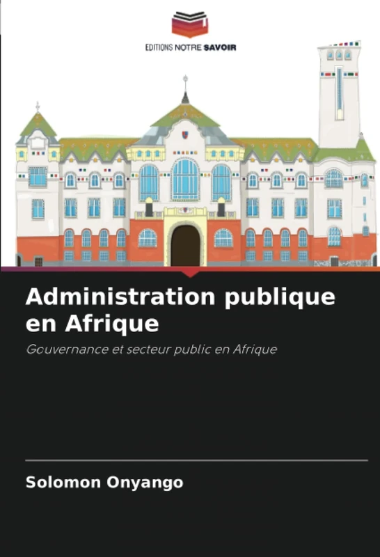 Administration publique en Afrique: Gouvernance et secteur public en Afrique