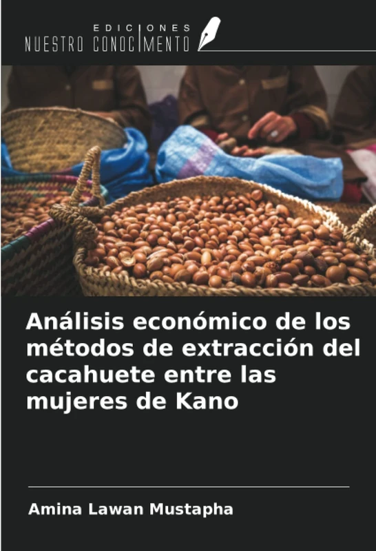 Análisis económico de los métodos de extracción del cacahuete entre las mujeres de Kano - Image 1