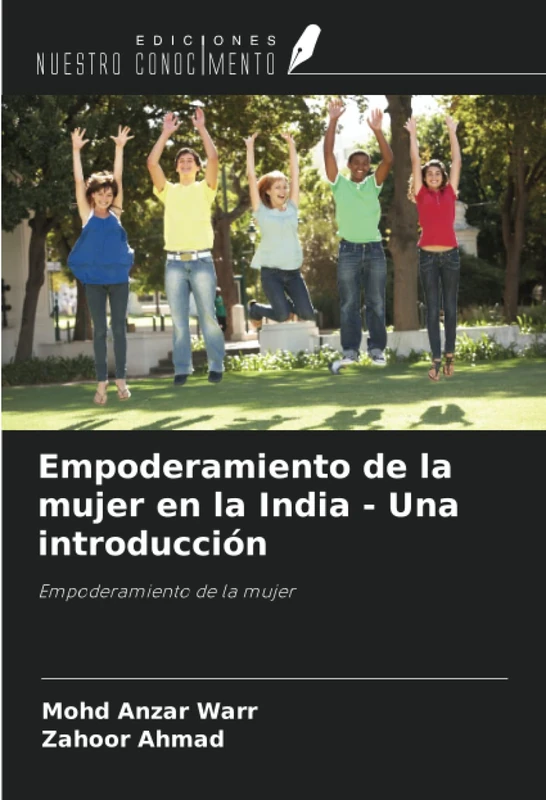 Empoderamiento de la mujer en la India - Una introducción: Empoderamiento de la mujer
