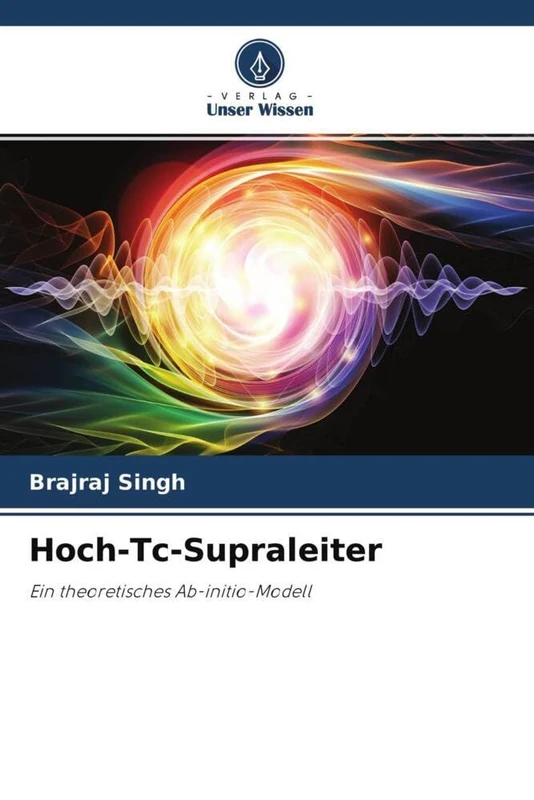 Hoch-Tc-Supraleiter: Ein theoretisches Ab-initio-Modell