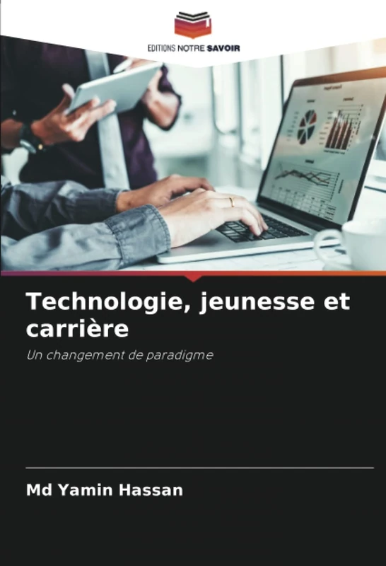 Technologie, jeunesse et carrière: Un changement de paradigme