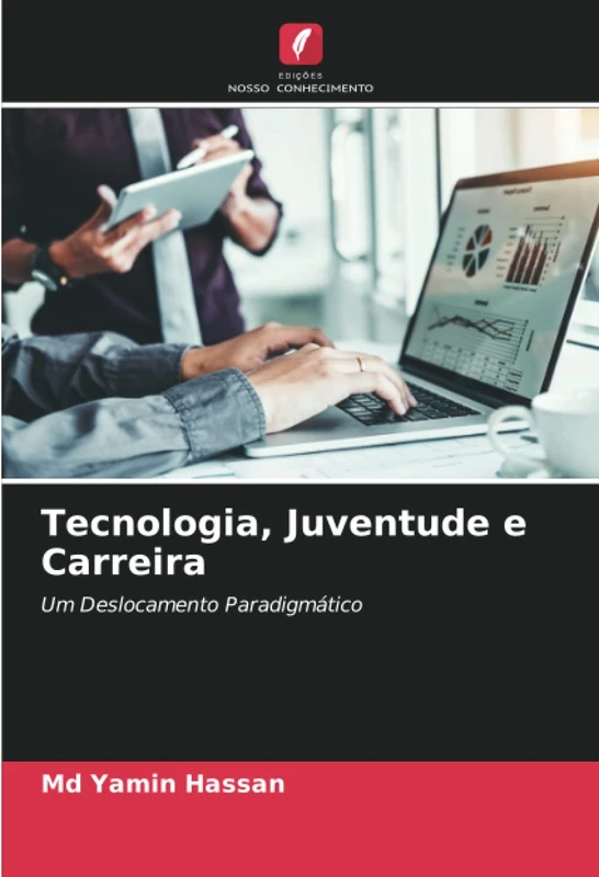 Tecnologia, Juventude e Carreira: Um Deslocamento Paradigmático